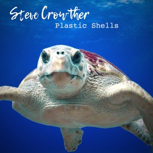Steve Crowther Plastic Shells FRONT[1077]
